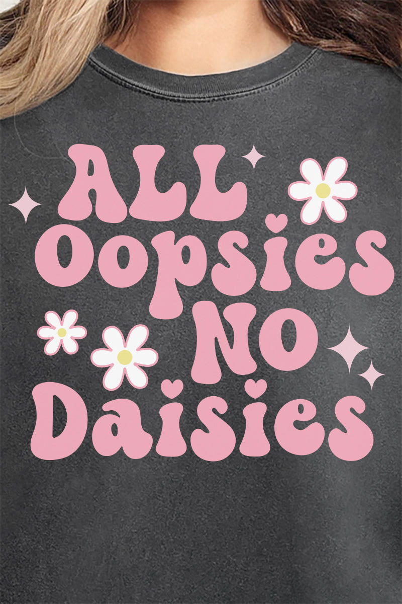 All Oopsies No Daisies Comfort Colors Adult Ring-Spun Cotton Tee