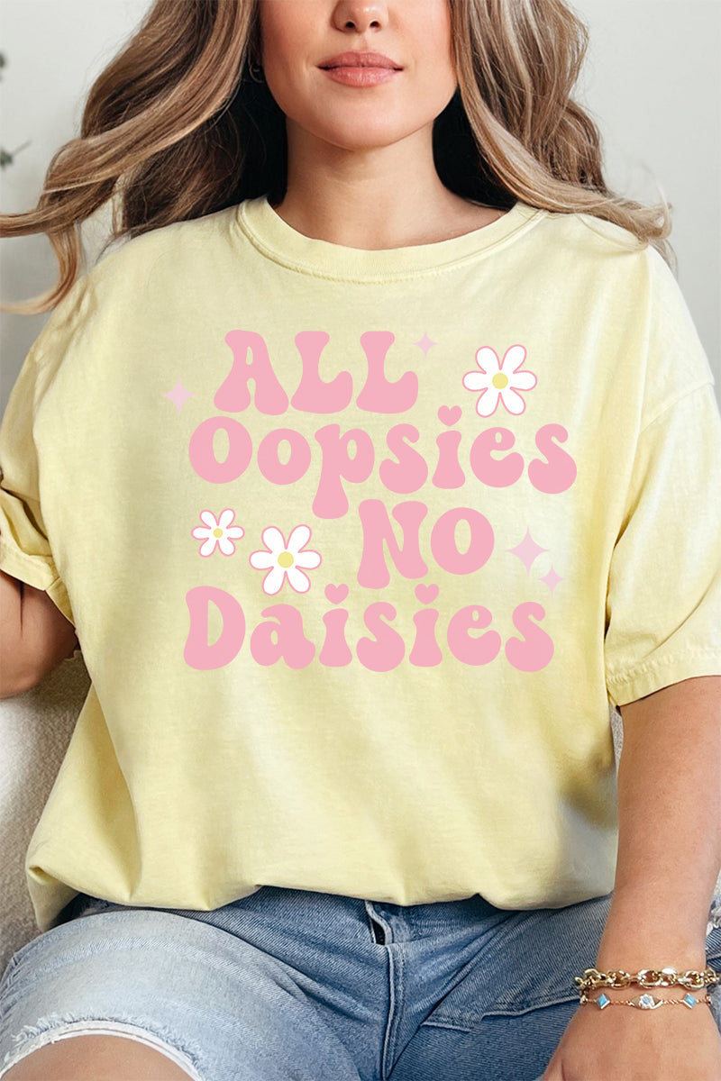 All Oopsies No Daisies Comfort Colors Adult Ring-Spun Cotton Tee