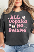 All Oopsies No Daisies Comfort Colors Adult Ring-Spun Cotton Tee