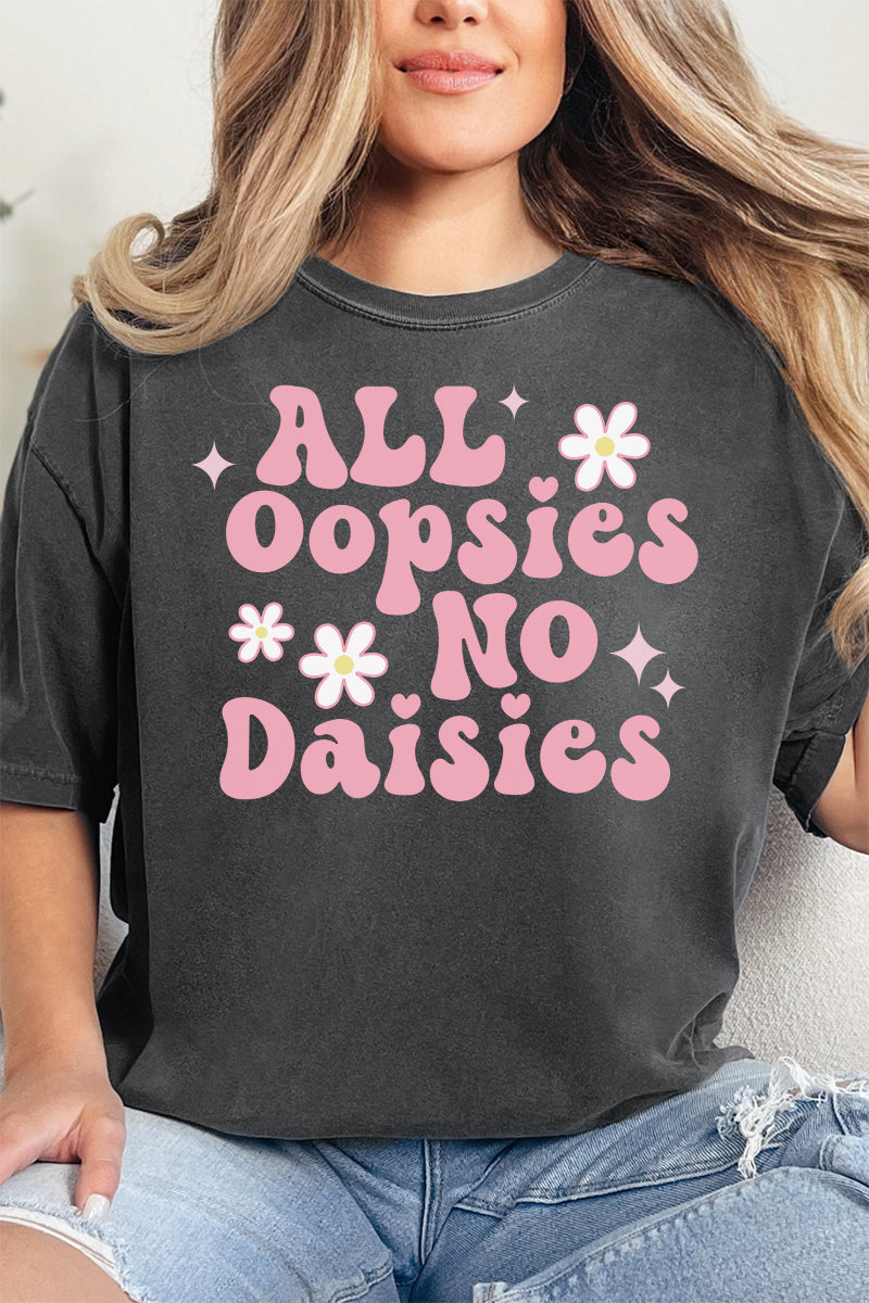 All Oopsies No Daisies Comfort Colors Adult Ring-Spun Cotton Tee