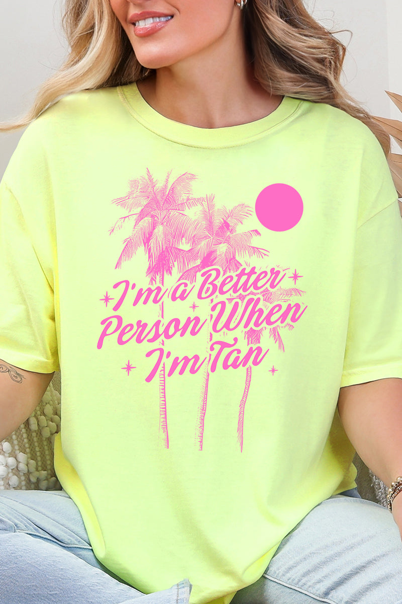 Better Person When I'm Tan Comfort Colors Adult Ring-Spun Cotton Tee