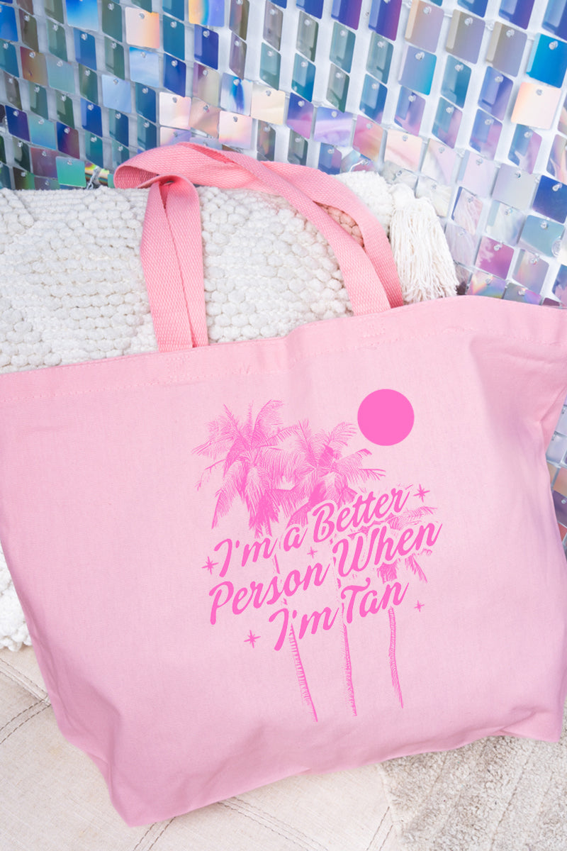 Better Person When I'm Tan Canvas Jumbo Tote