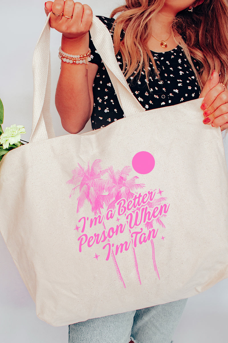 Better Person When I'm Tan Canvas Jumbo Tote
